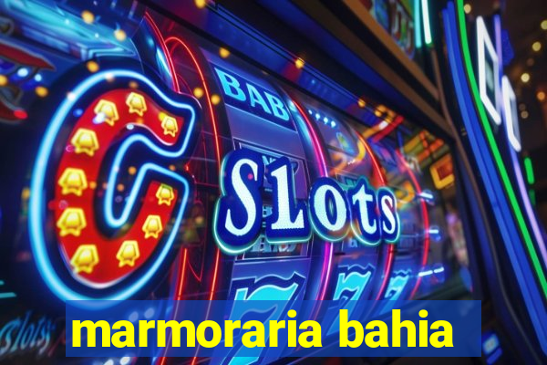 marmoraria bahia